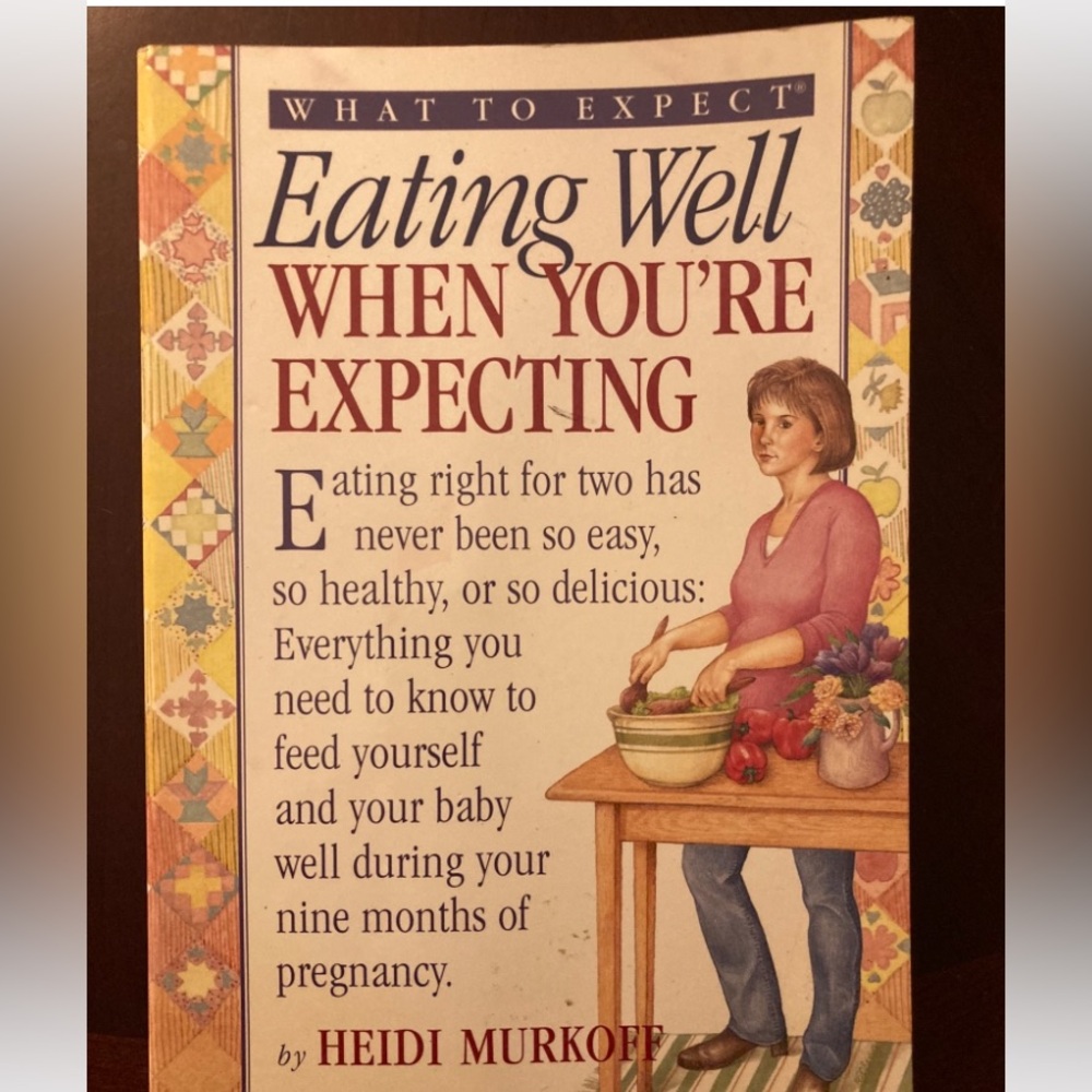 Eating Well When You're Expecting Book